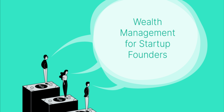 11 Wealth Management Tips for Founders